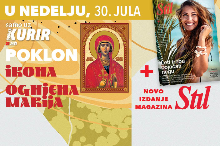 Ikona OGNJENA MARIJA plus dodatak – magazin Stil! NEDELJA, 30. jul, uz ...